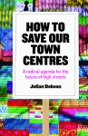 How to save our town centres [FC]