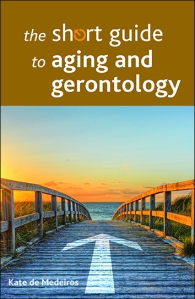 the-short-guide-to-aging-and-gerontology-fc-4web